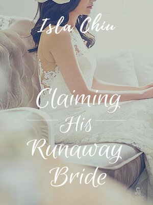 cover image of Claiming His Runaway Bride